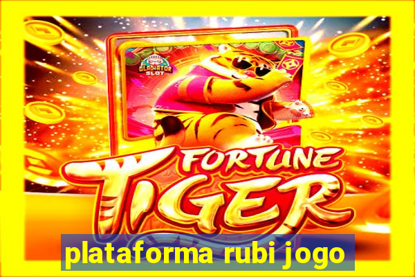 plataforma rubi jogo